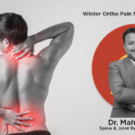 Winter Ortho Pain Management : Expert Tips from Dr. Mahesh, Spine and Joint Replacement Surgeon